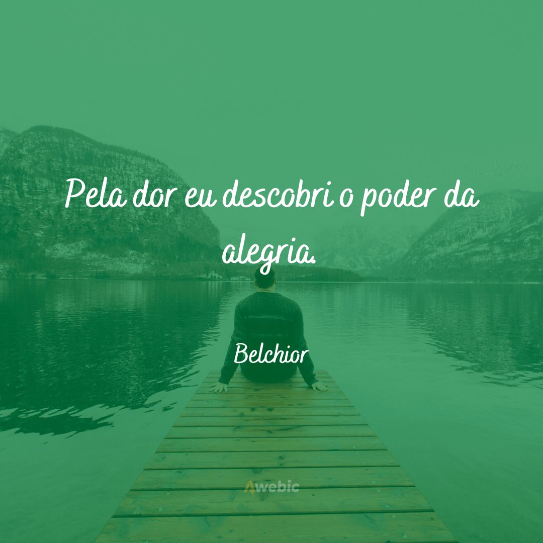 A Melhores E Mais Inspiradoras Frases Do Belchior Para Voc Se Encher De Amor